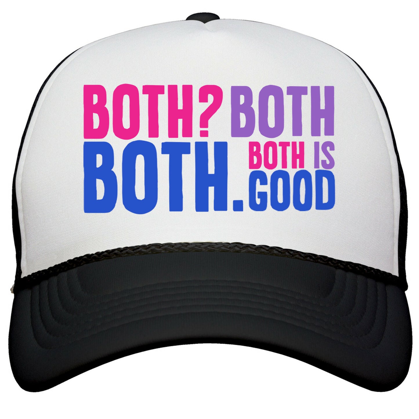Both Is Good Snapback Trucker Hat