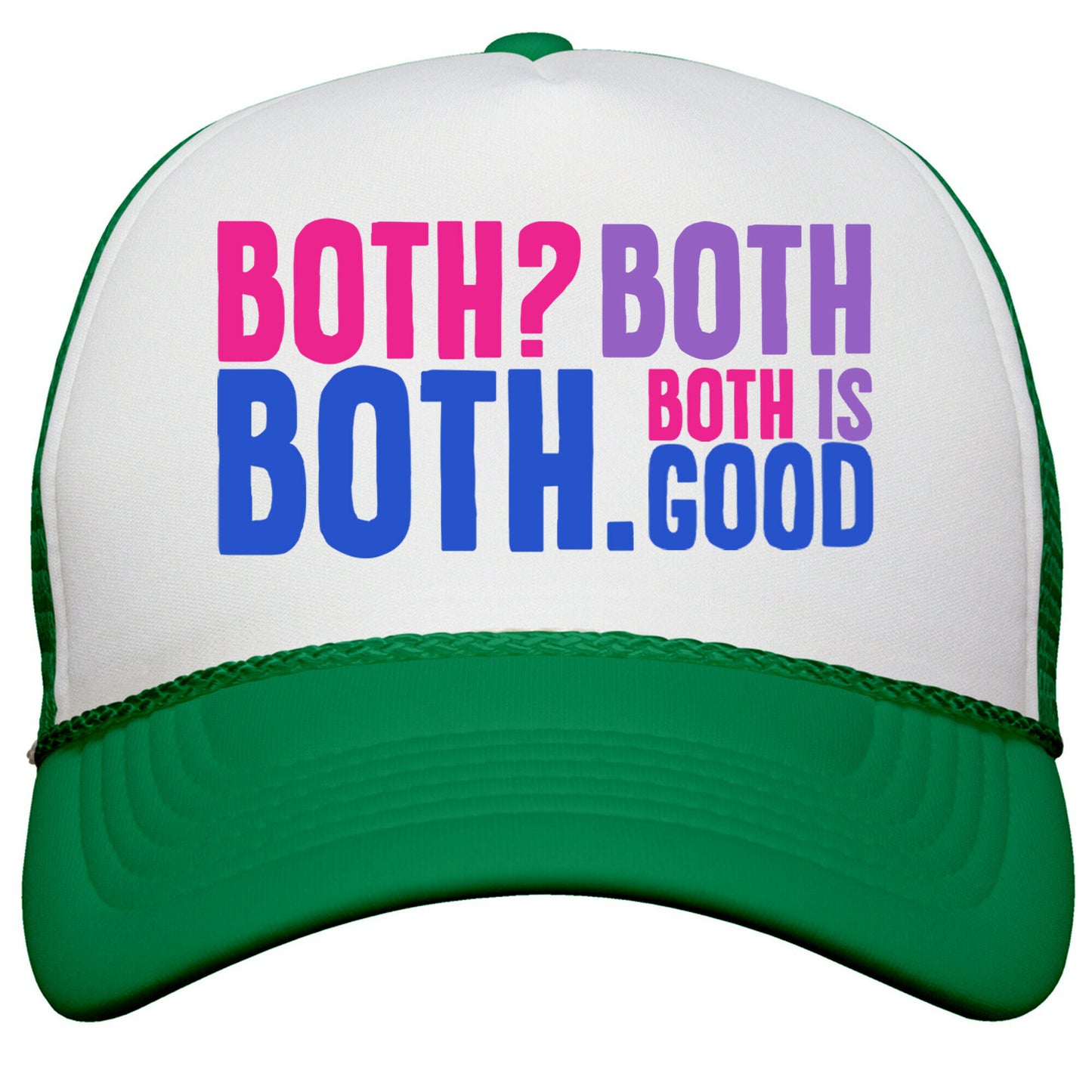 Both Is Good Snapback Trucker Hat