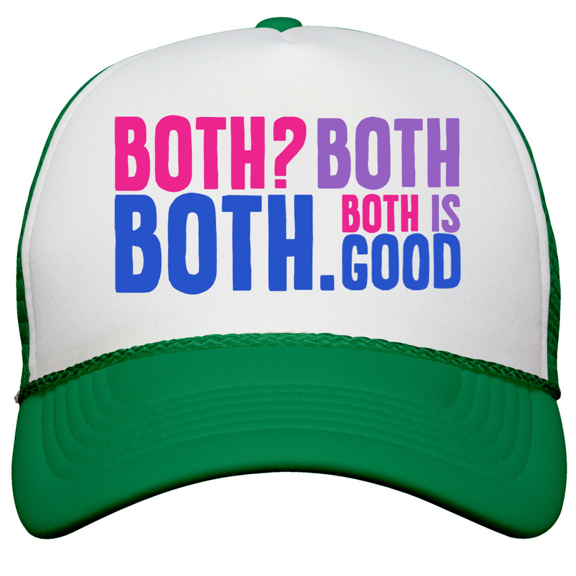 Both Is Good Snapback Trucker Hat