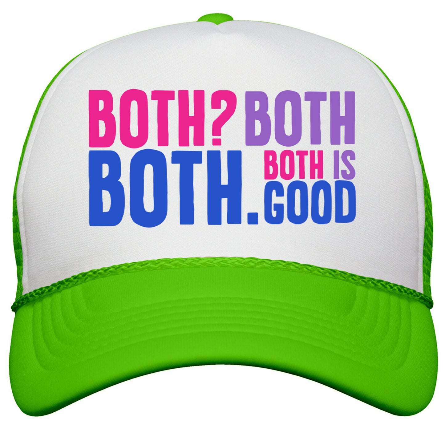 Both Is Good Snapback Trucker Hat