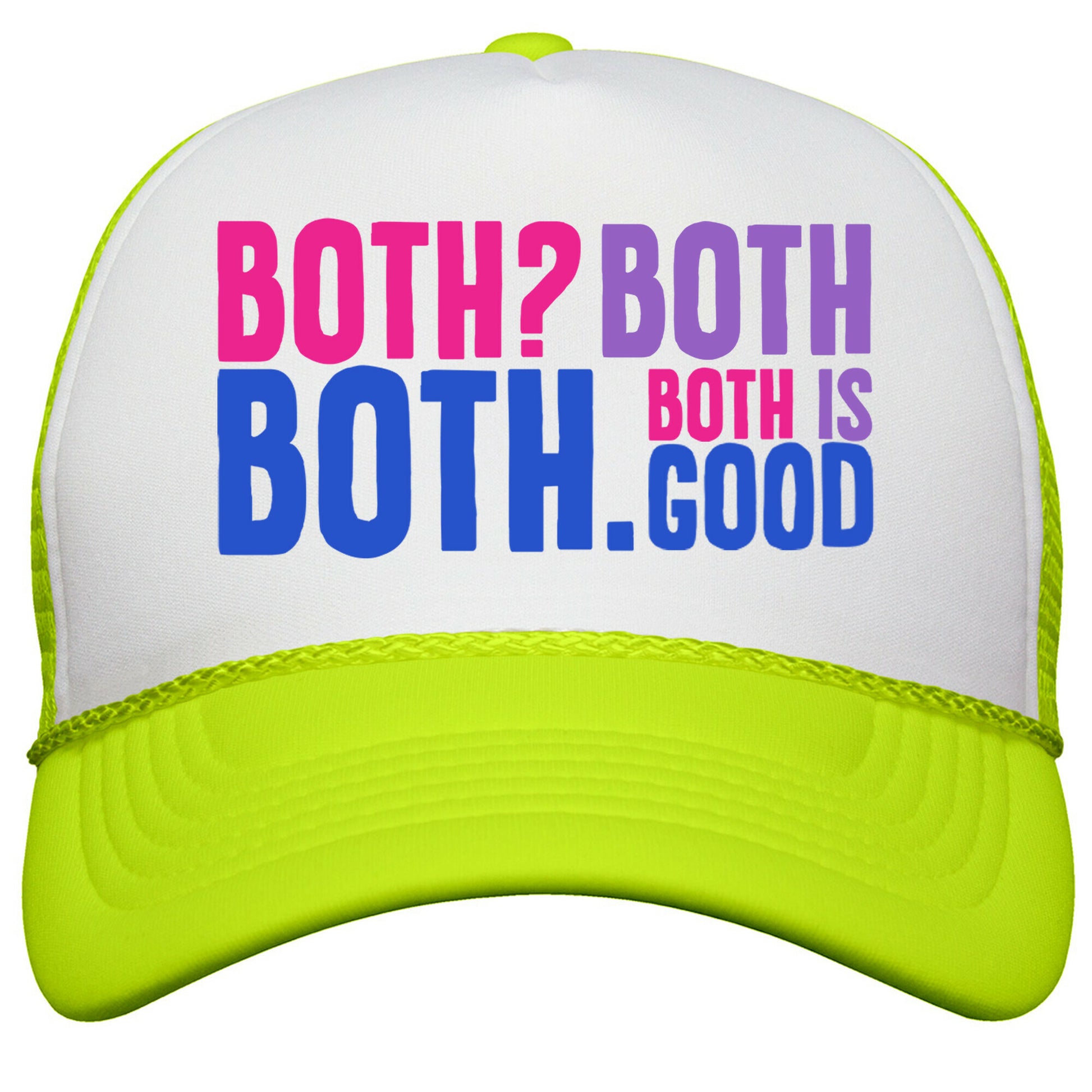 Both Is Good Snapback Trucker Hat