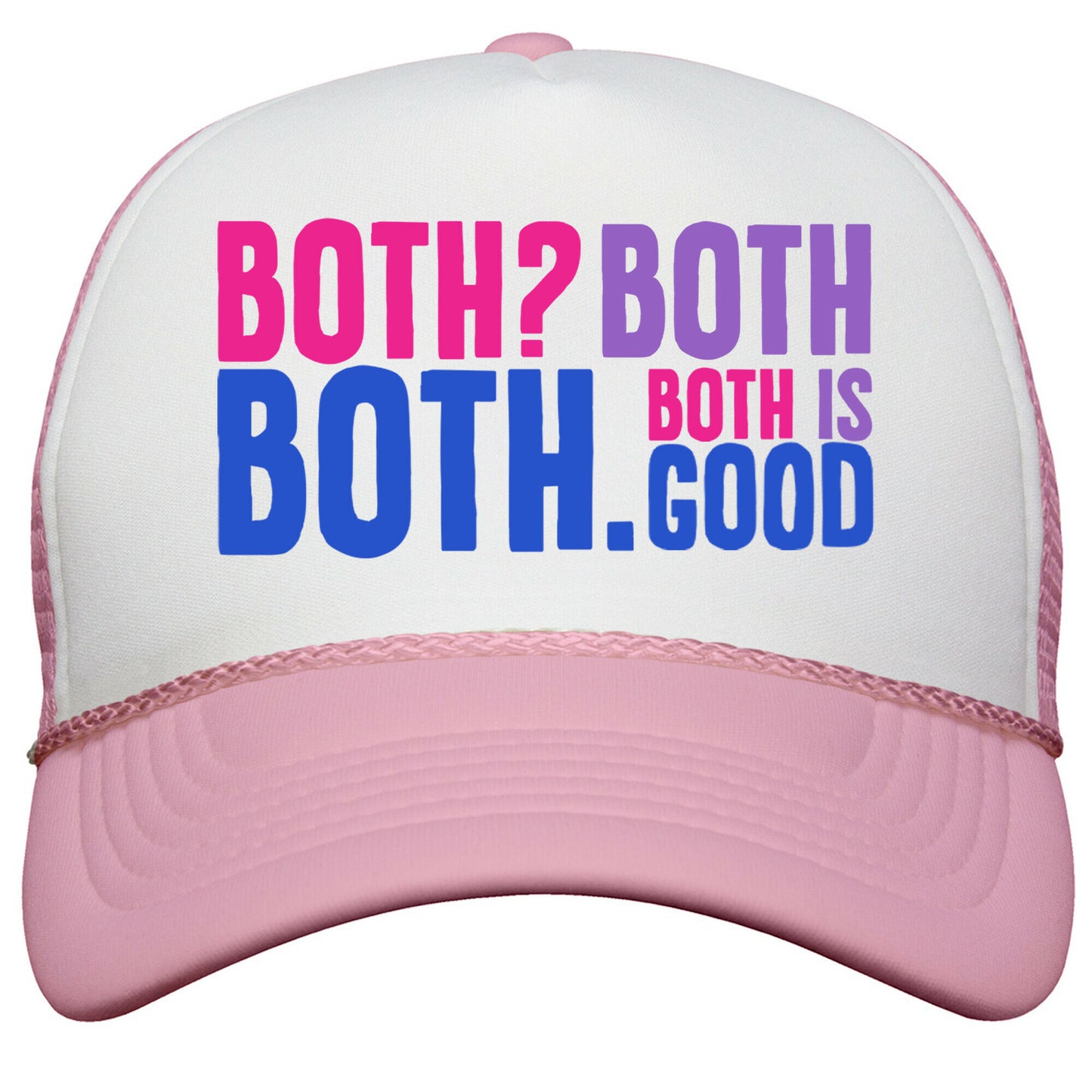 Both Is Good Snapback Trucker Hat