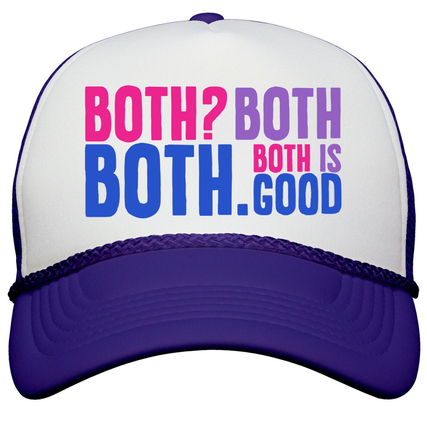 Both Is Good Snapback Trucker Hat