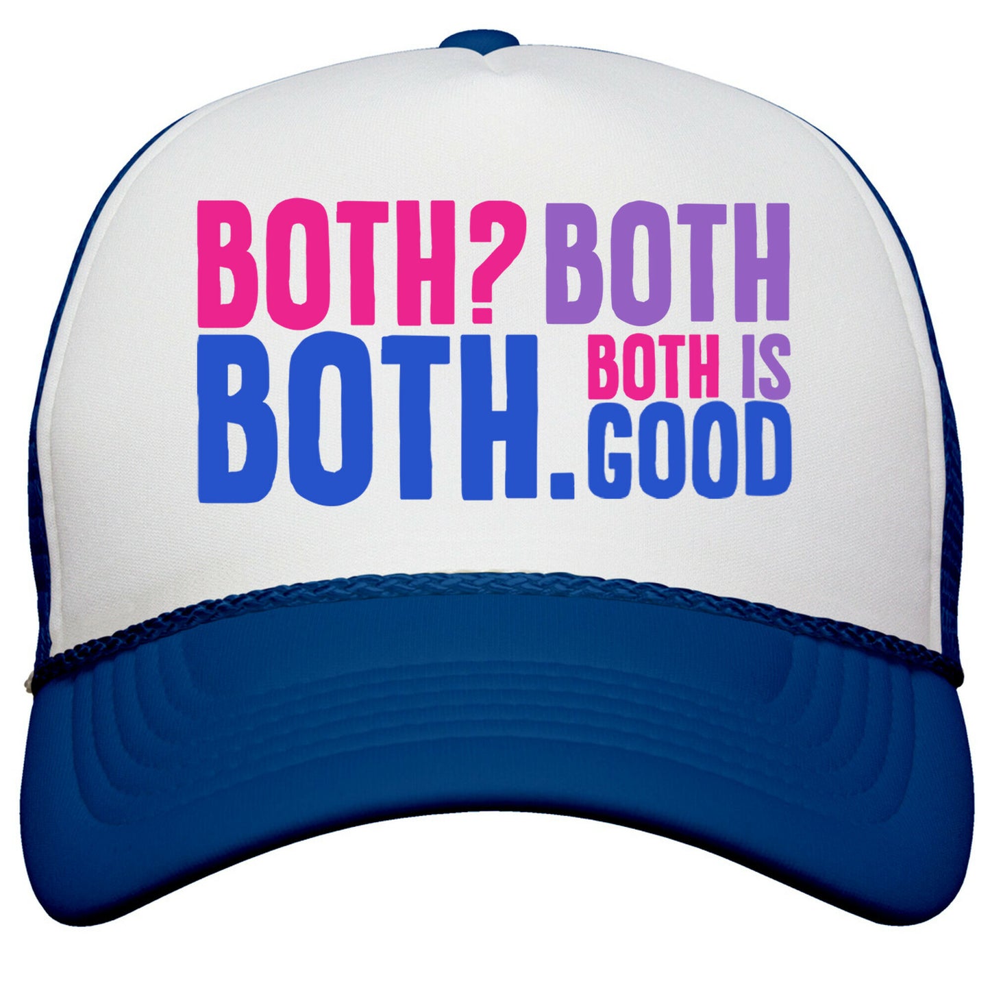 Both Is Good Snapback Trucker Hat