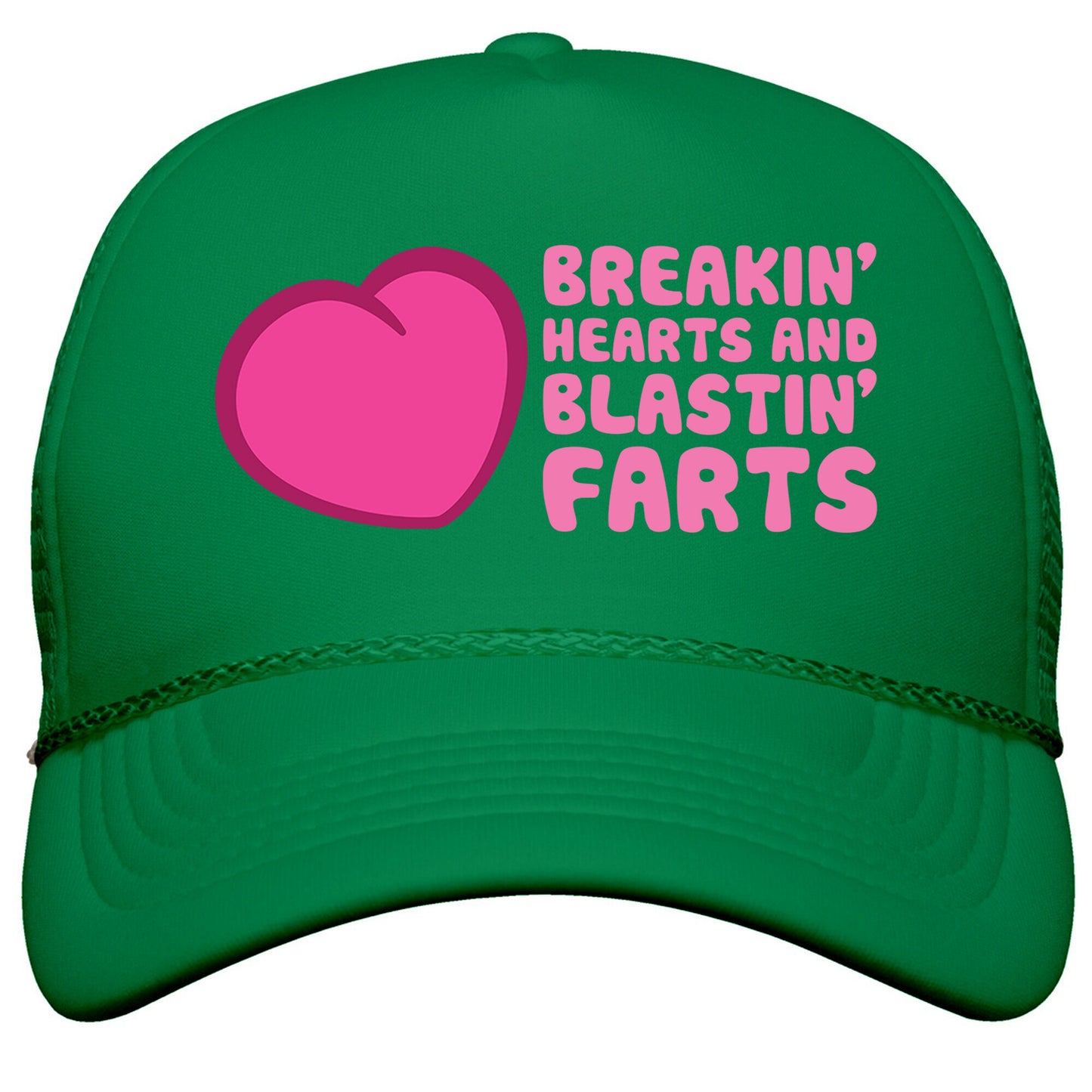 Breakin Hearts And Blastin Farts Snapback Trucker Hat