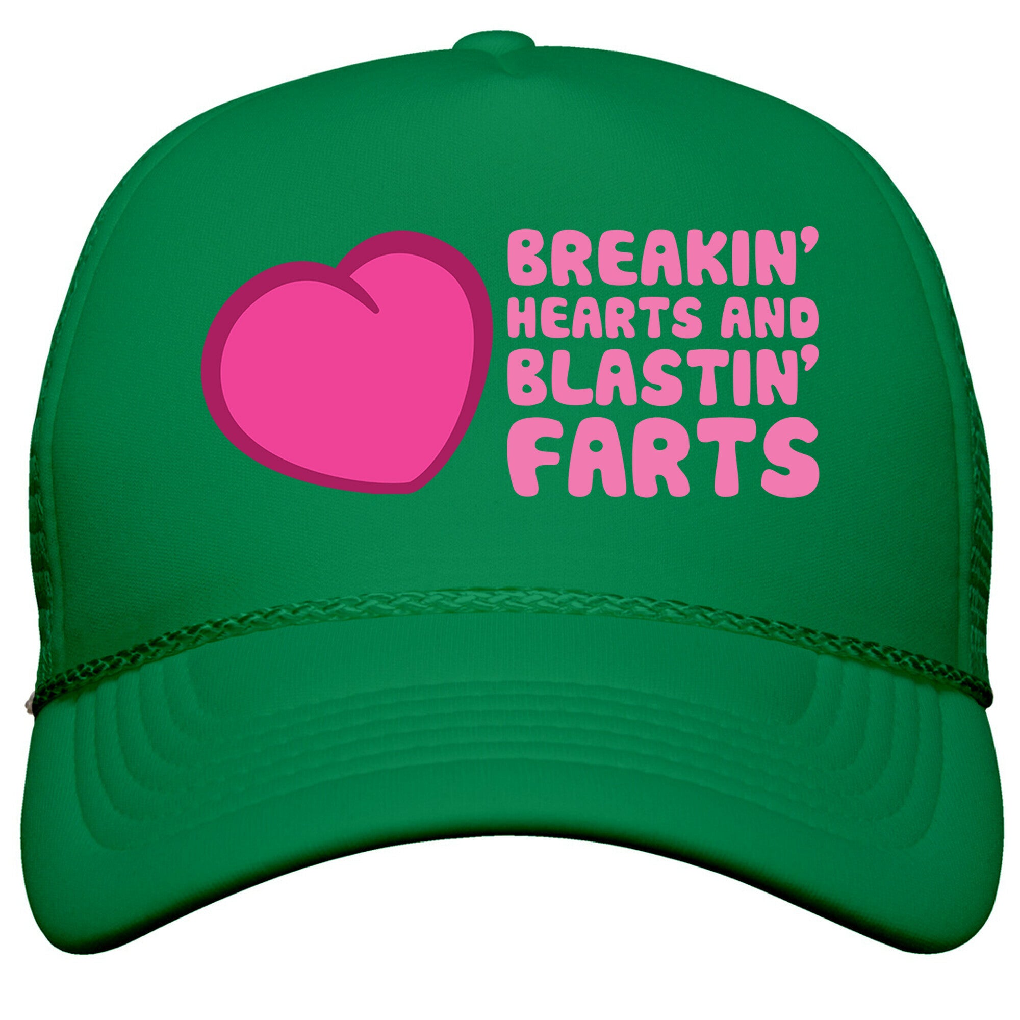Breakin Hearts And Blastin Farts Snapback Trucker Hat