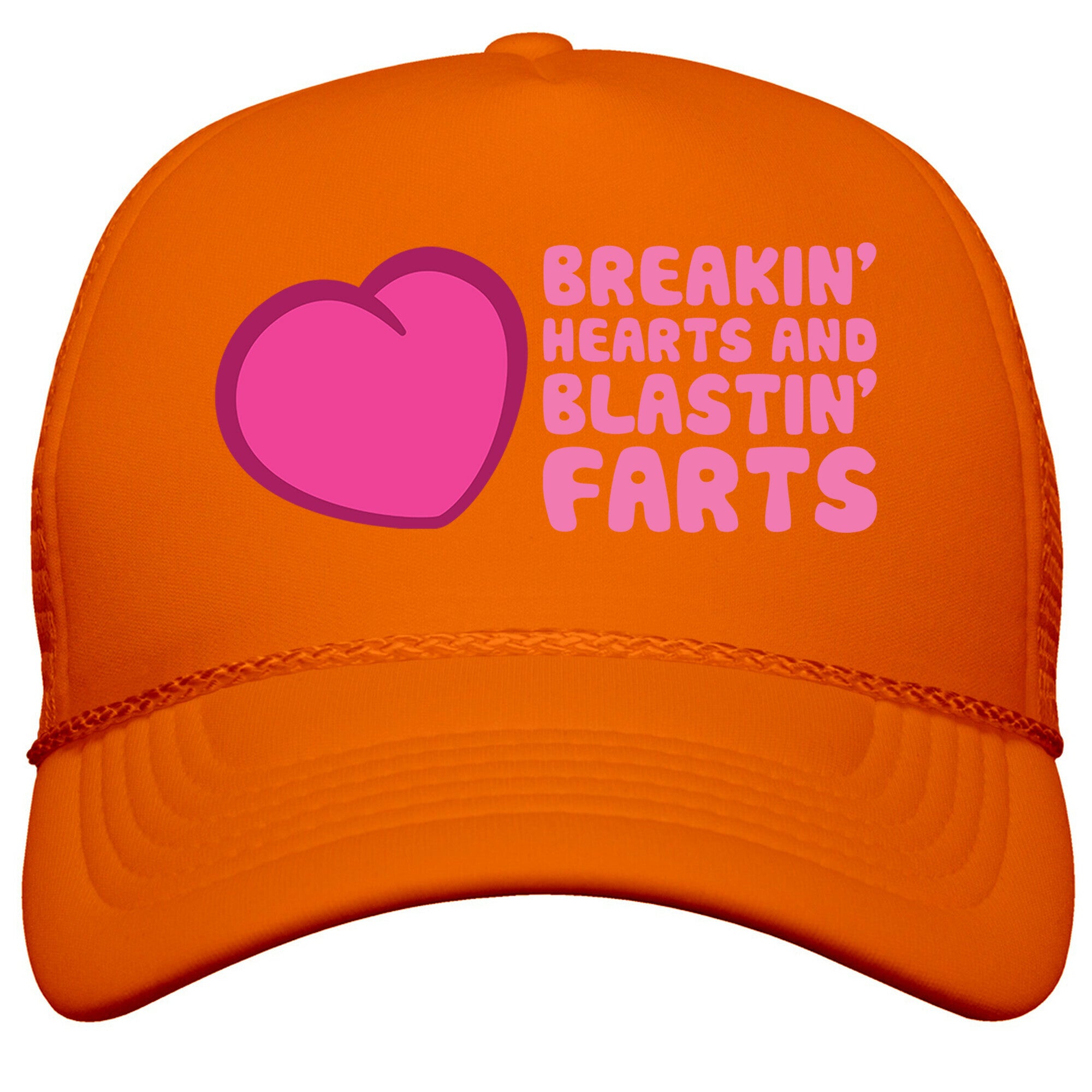 Breakin Hearts And Blastin Farts Snapback Trucker Hat