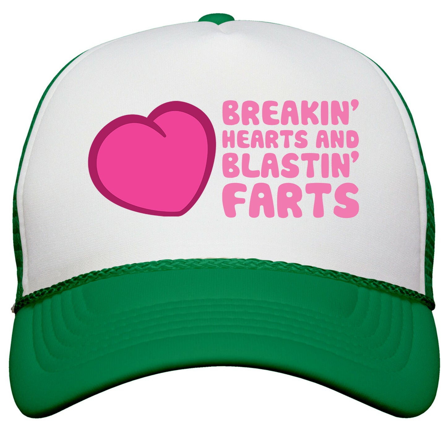 Breakin Hearts And Blastin Farts Snapback Trucker Hat