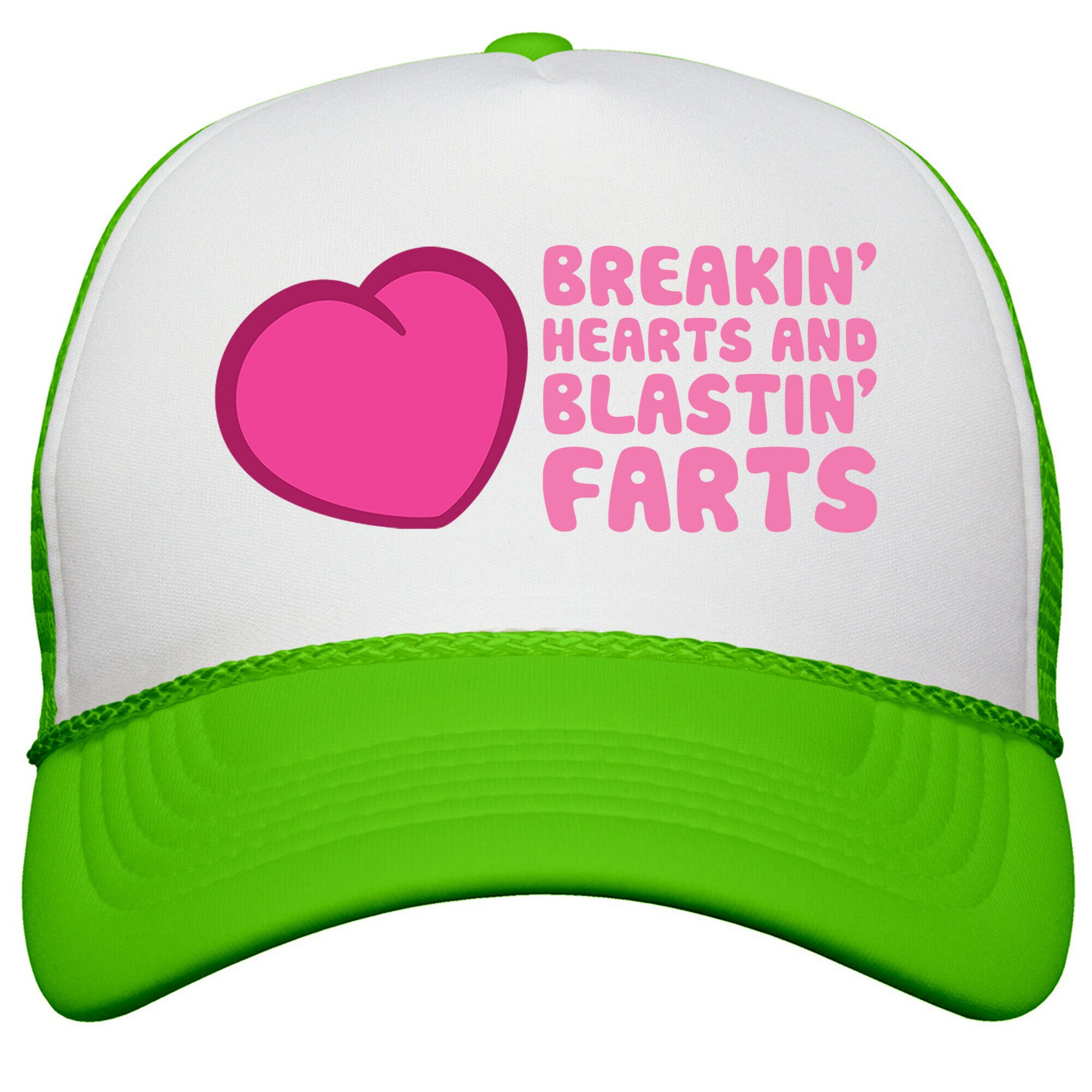 Breakin Hearts And Blastin Farts Snapback Trucker Hat