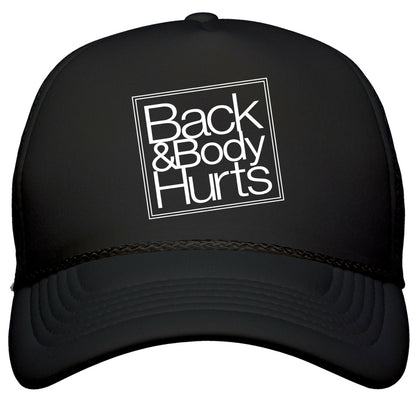 Back & Body Hurts Parody Snapback Trucker Hat