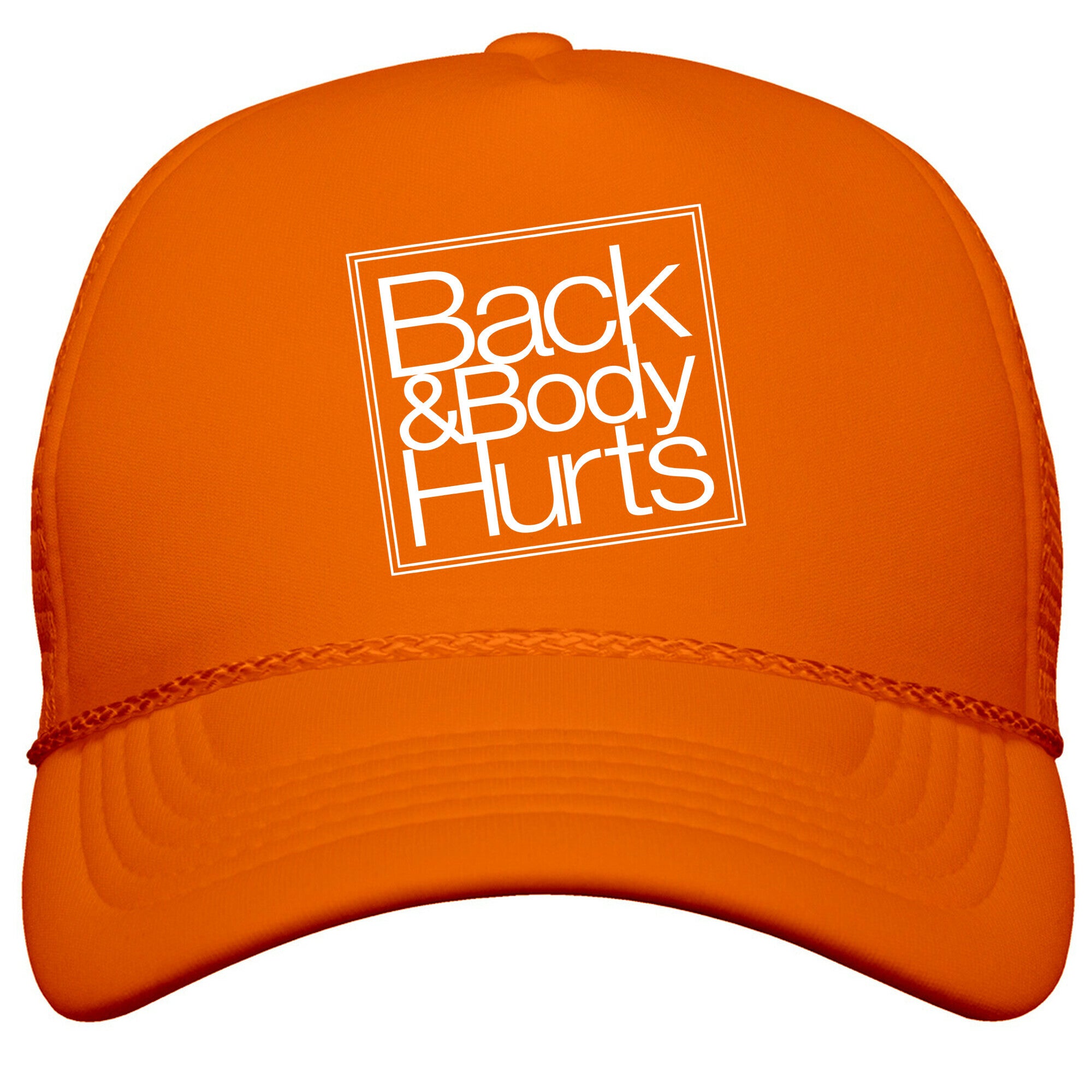 Back & Body Hurts Parody Snapback Trucker Hat