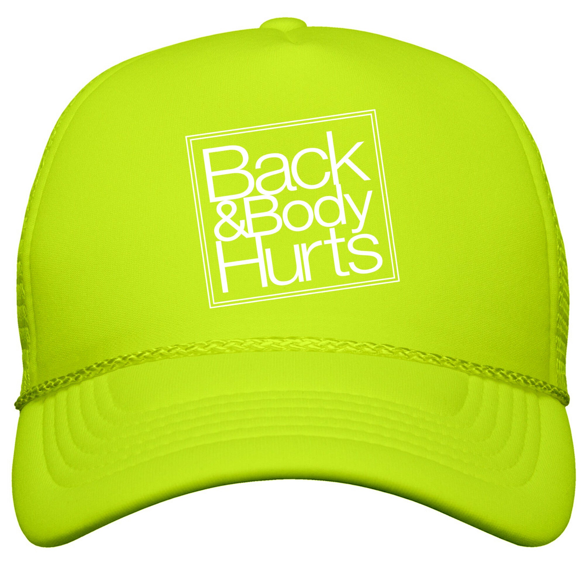 Back & Body Hurts Parody Snapback Trucker Hat
