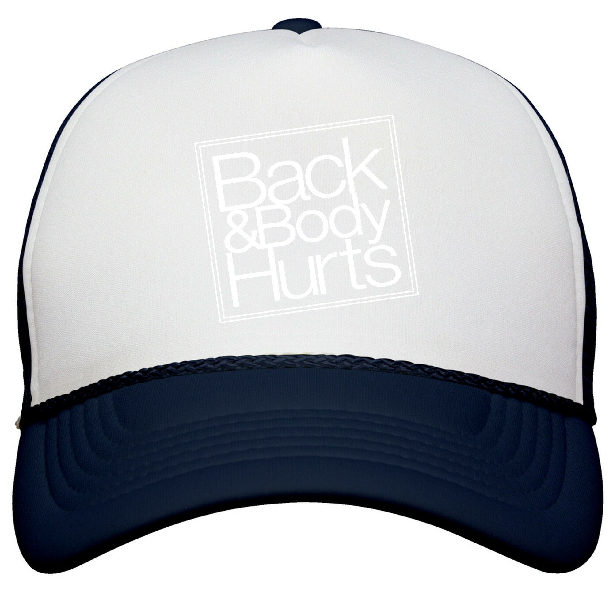 Back & Body Hurts Parody Snapback Trucker Hat