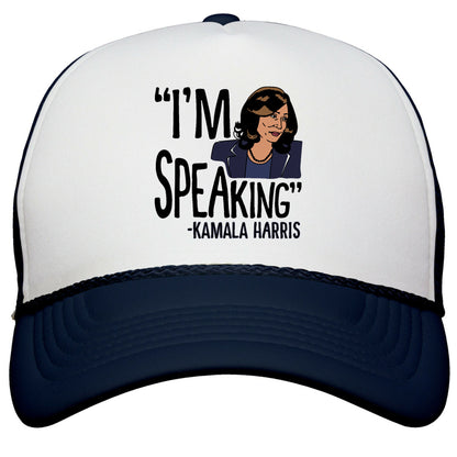 Im Speaking Kamala Harris Snapback Trucker Hat