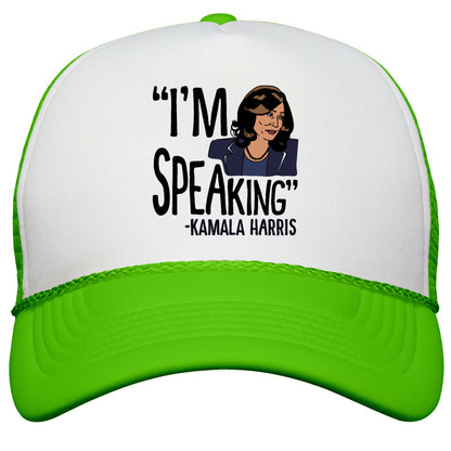 Im Speaking Kamala Harris Snapback Trucker Hat