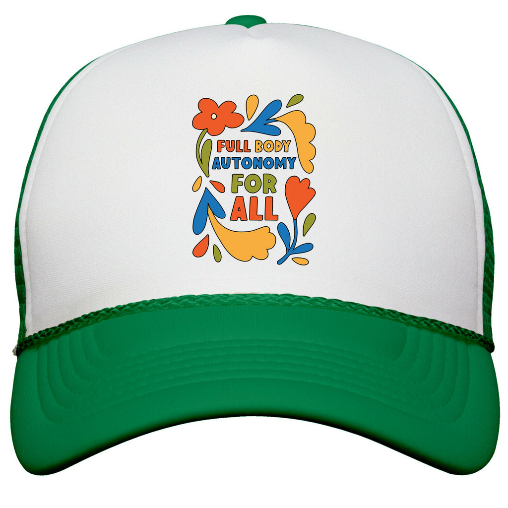 Full Body Autonomy For All Snapback Trucker Hat