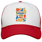 Full Body Autonomy For All Snapback Trucker Hat