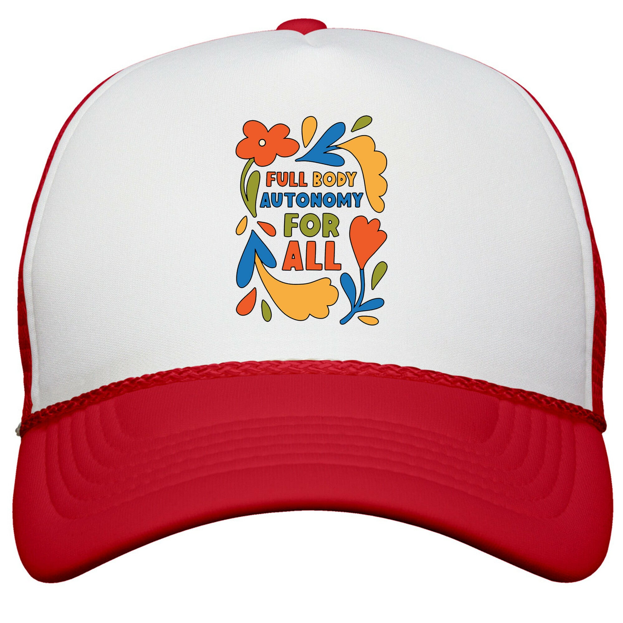 Full Body Autonomy For All Snapback Trucker Hat