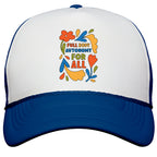 Full Body Autonomy For All Snapback Trucker Hat