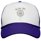 Blow Me Dandelion Snapback Trucker Hat