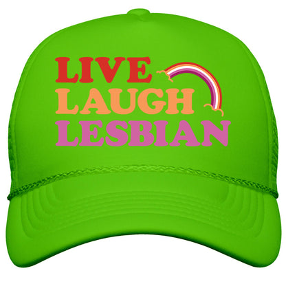 Live Laugh Lesbian Snapback Trucker Hat