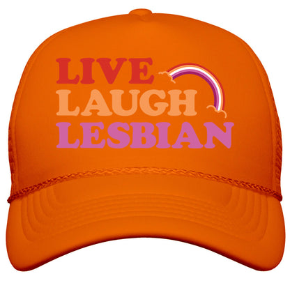 Live Laugh Lesbian Snapback Trucker Hat