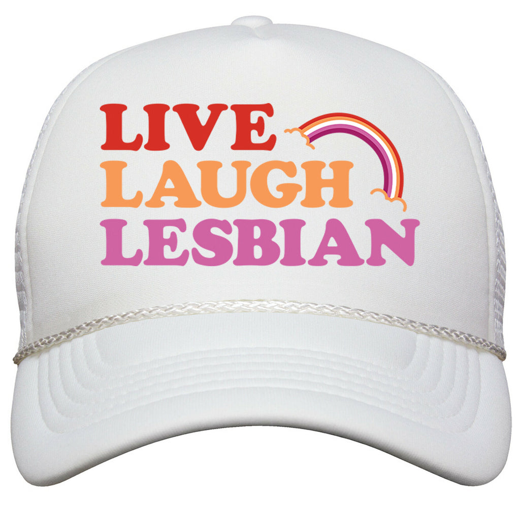 Live Laugh Lesbian Snapback Trucker Hat