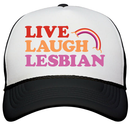 Live Laugh Lesbian Snapback Trucker Hat