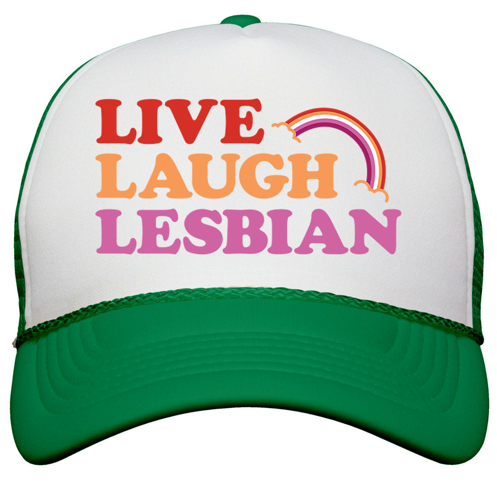 Live Laugh Lesbian Snapback Trucker Hat