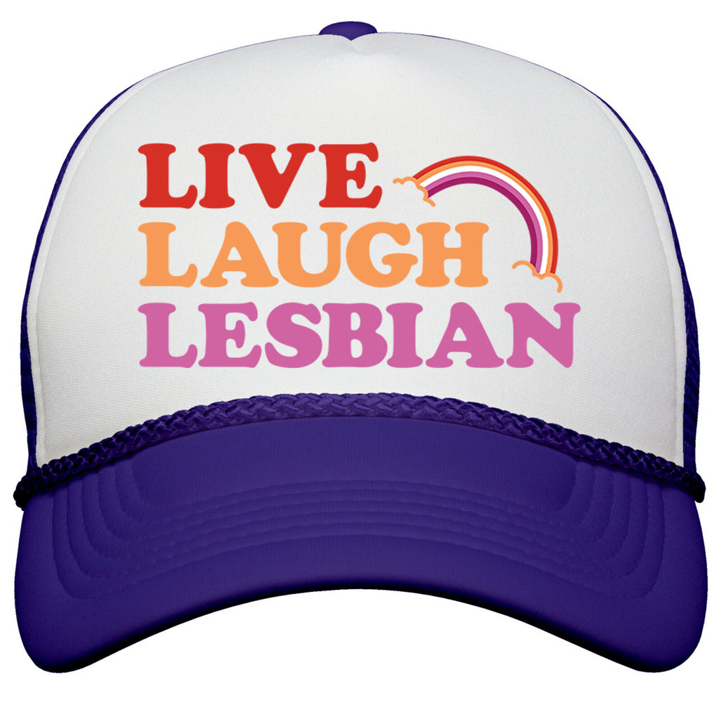 Live Laugh Lesbian Snapback Trucker Hat
