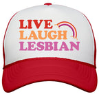 Live Laugh Lesbian Snapback Trucker Hat