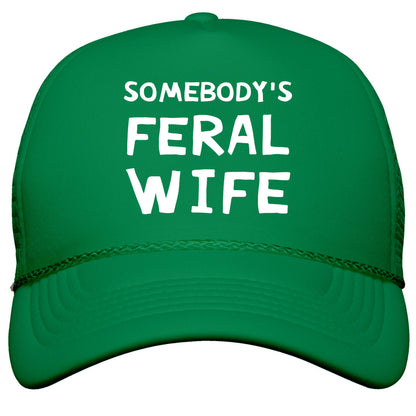 Somebodys Feral Wife Snapback Trucker Hat