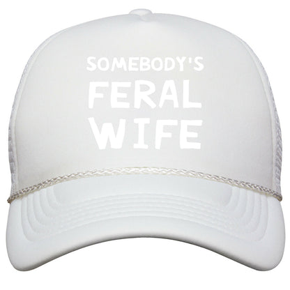 Somebodys Feral Wife Snapback Trucker Hat