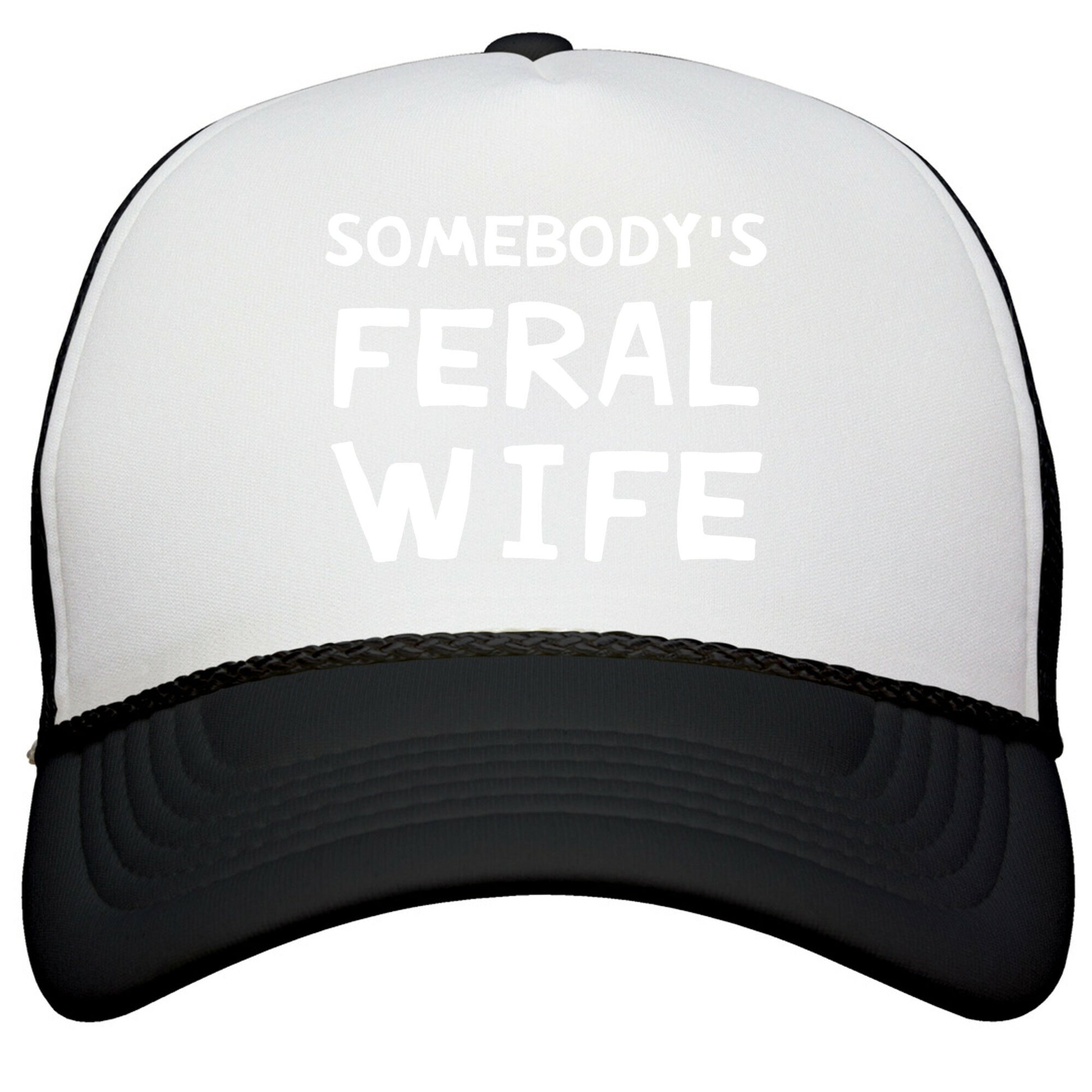 Somebodys Feral Wife Snapback Trucker Hat