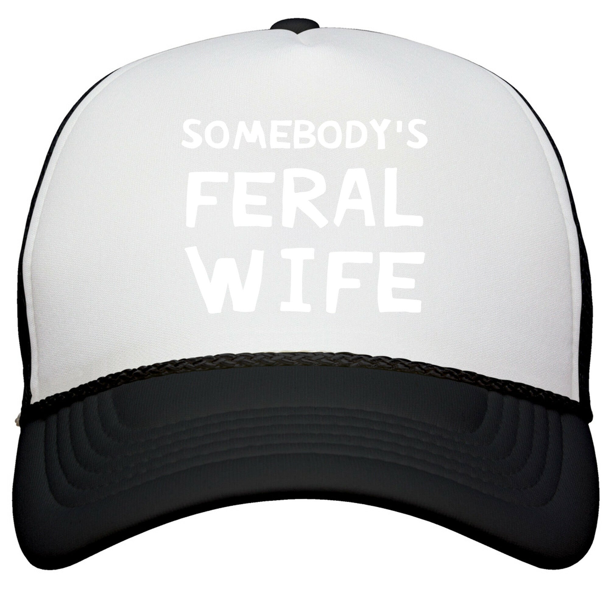 Somebodys Feral Wife Snapback Trucker Hat