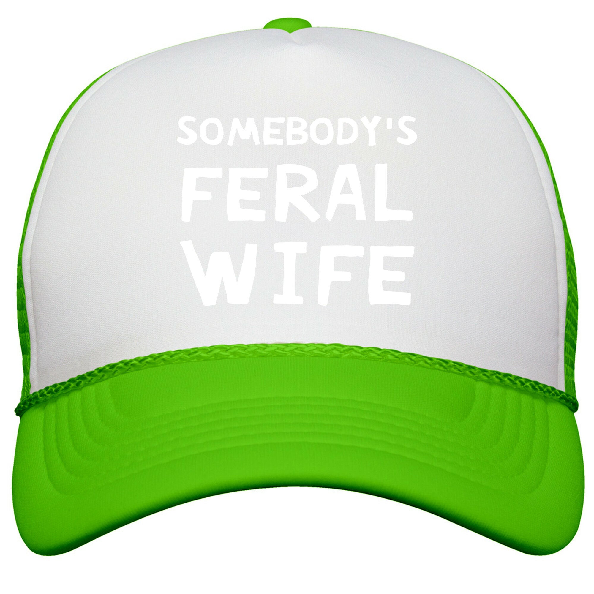 Somebodys Feral Wife Snapback Trucker Hat