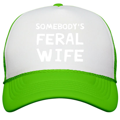 Somebodys Feral Wife Snapback Trucker Hat