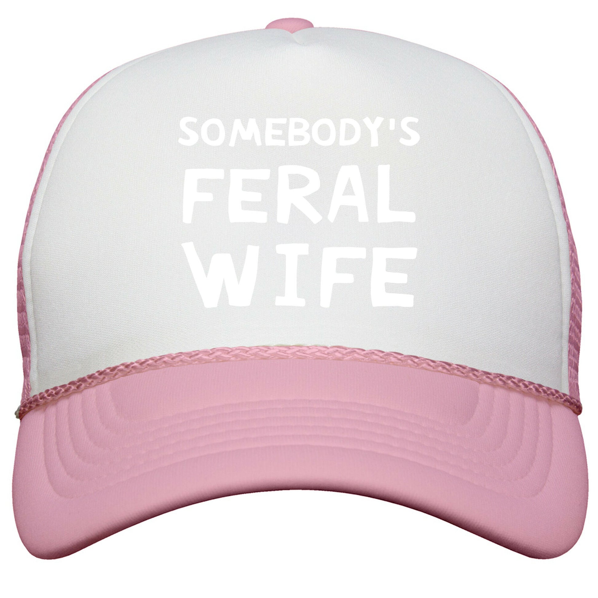 Somebodys Feral Wife Snapback Trucker Hat