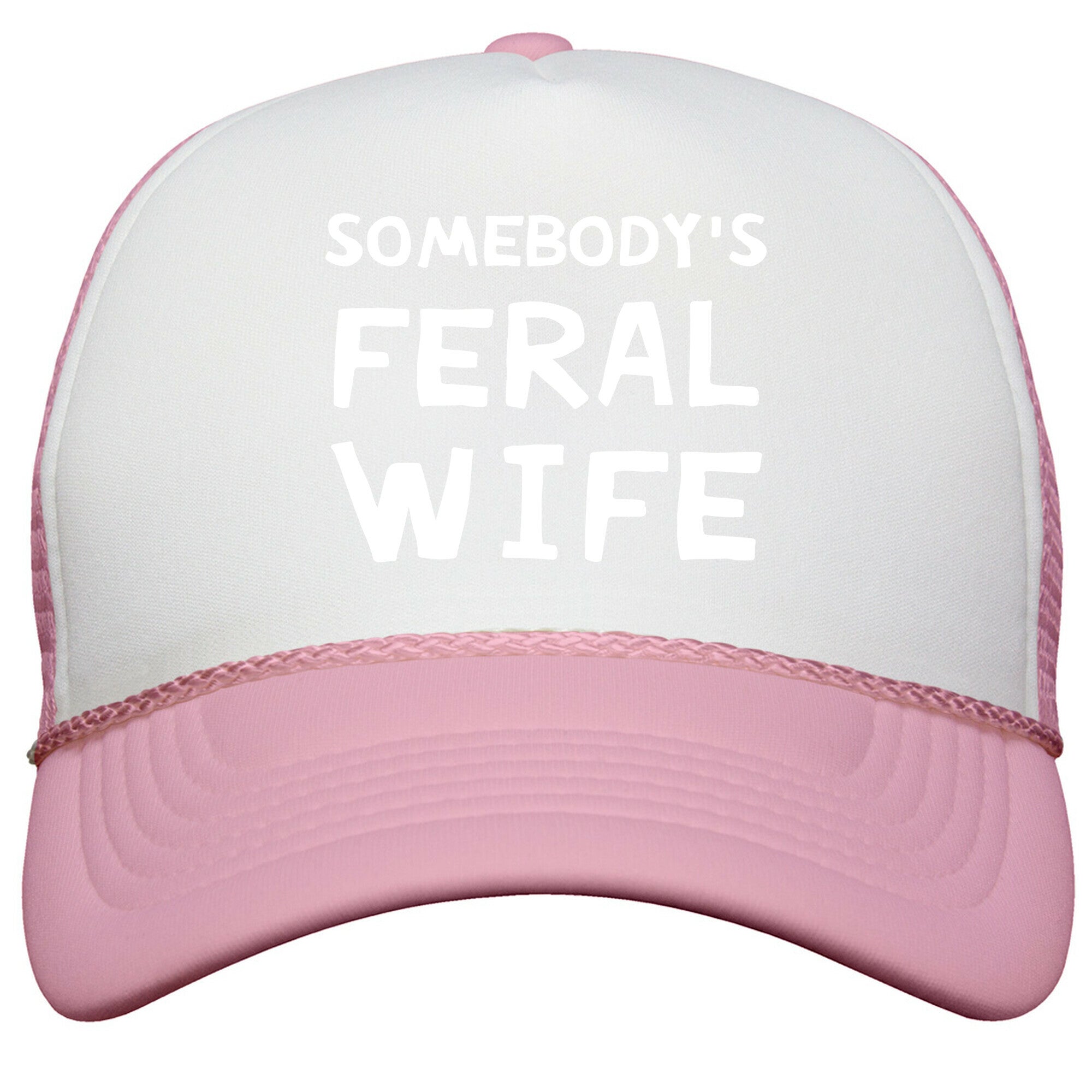 Somebodys Feral Wife Snapback Trucker Hat