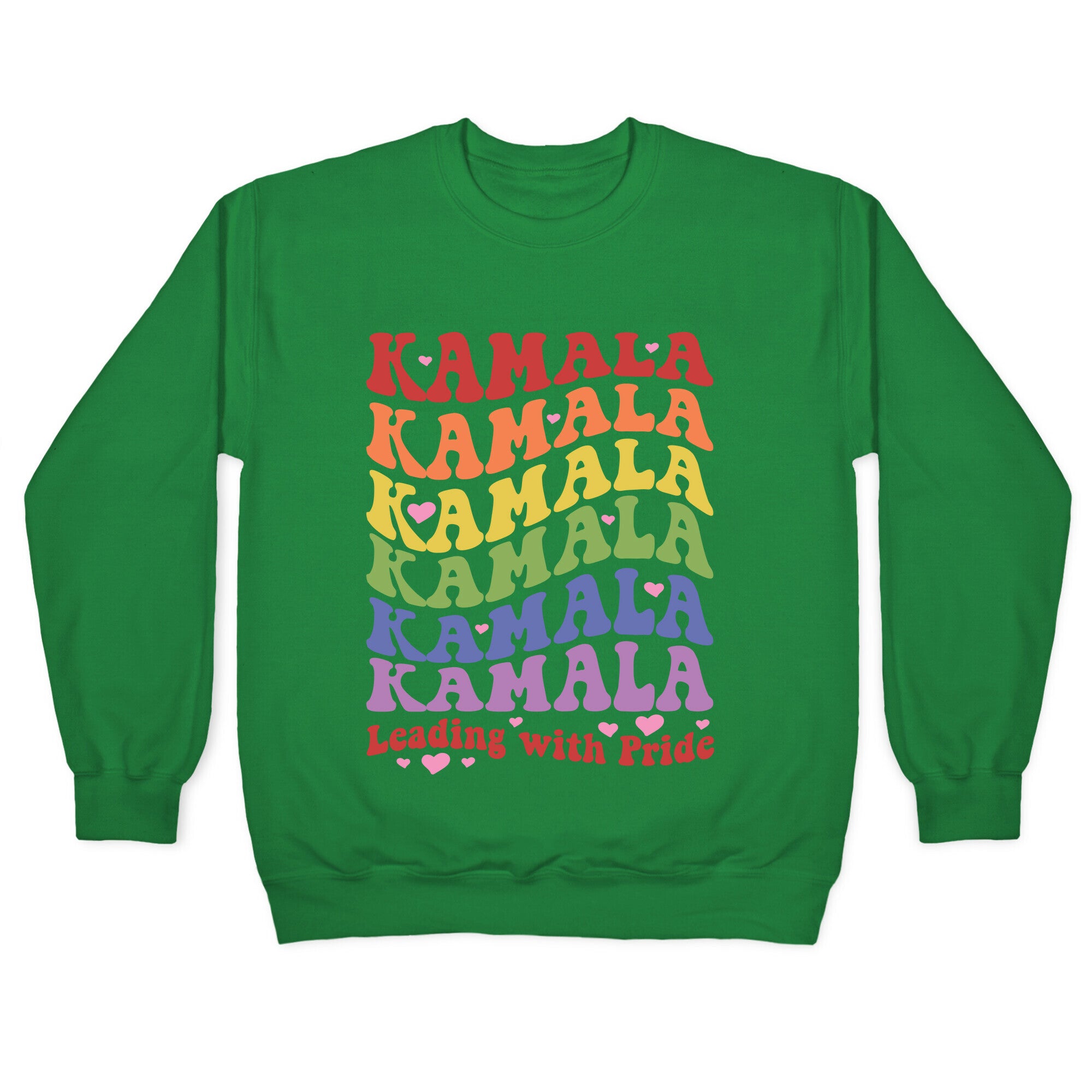 Kamala Leading With Pride Crewneck Sweatshirt