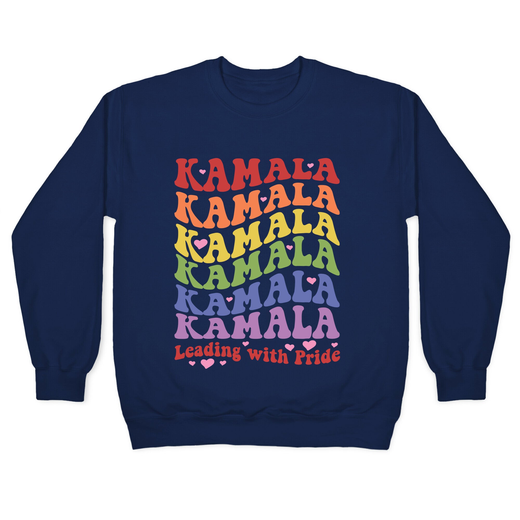 Kamala Leading With Pride Crewneck Sweatshirt