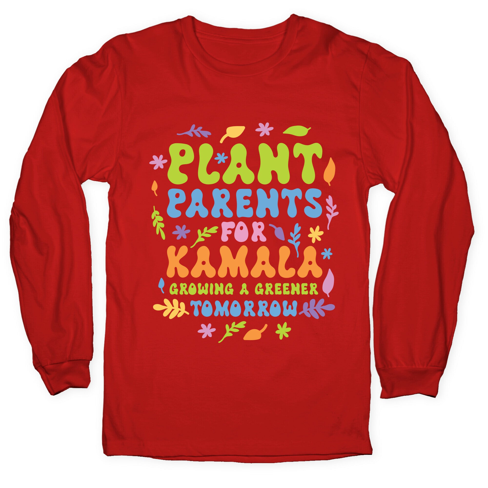 Plant Parents for Kamala Longsleeve Tee