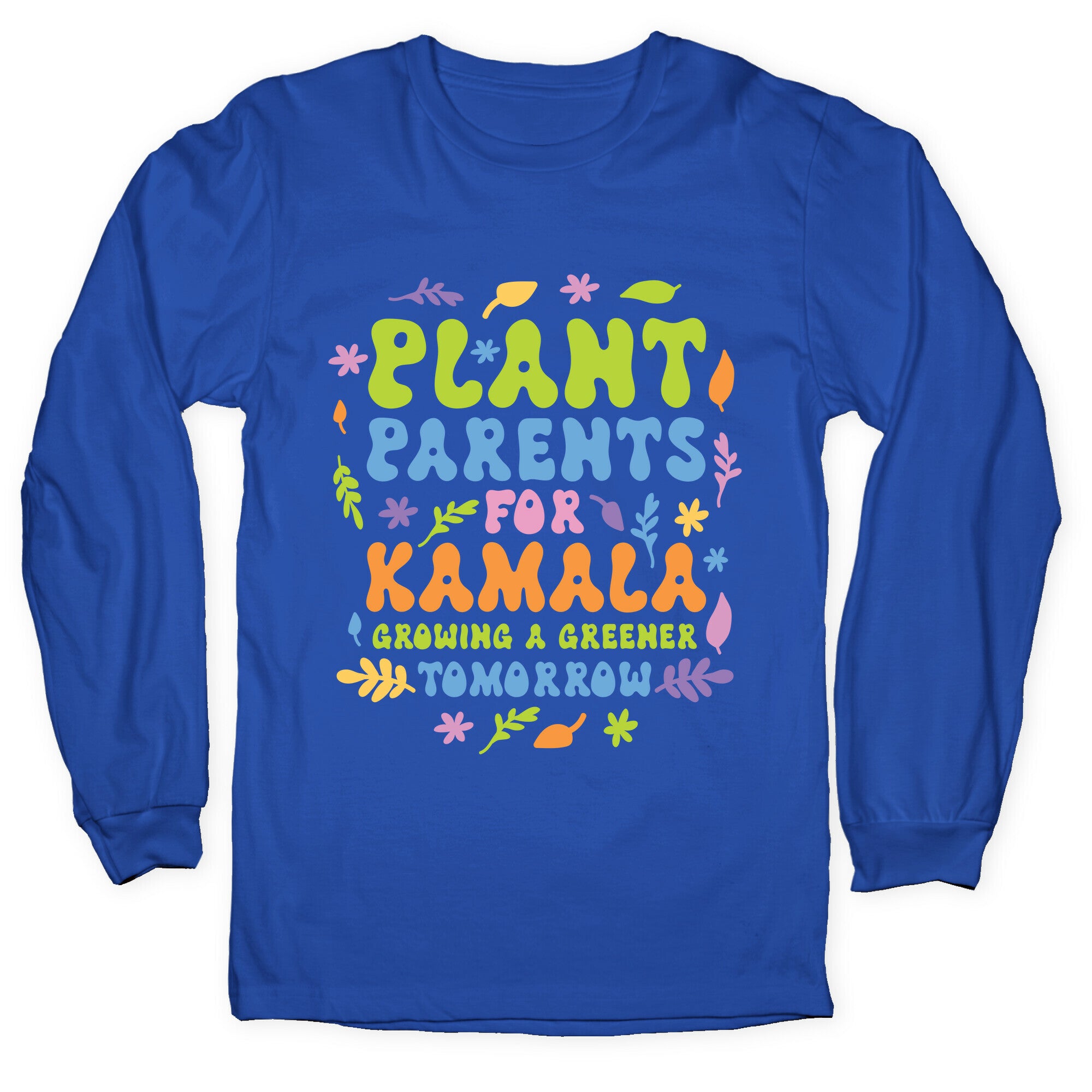 Plant Parents for Kamala Longsleeve Tee