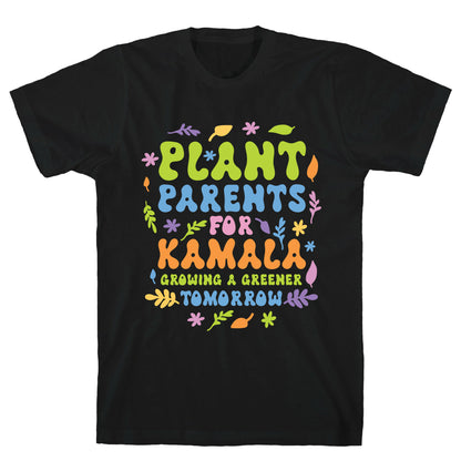 Plant Parents for Kamala T-Shirt