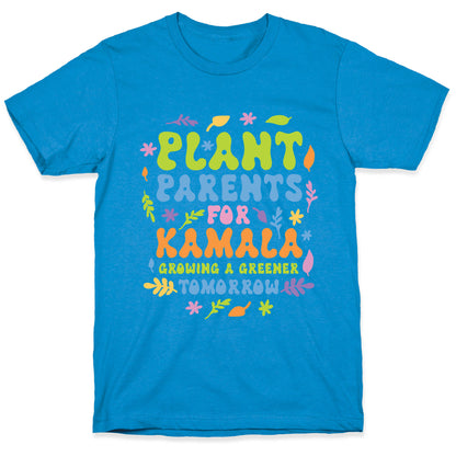 Plant Parents for Kamala T-Shirt