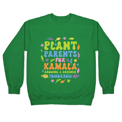 Plant Parents for Kamala Crewneck Sweatshirt