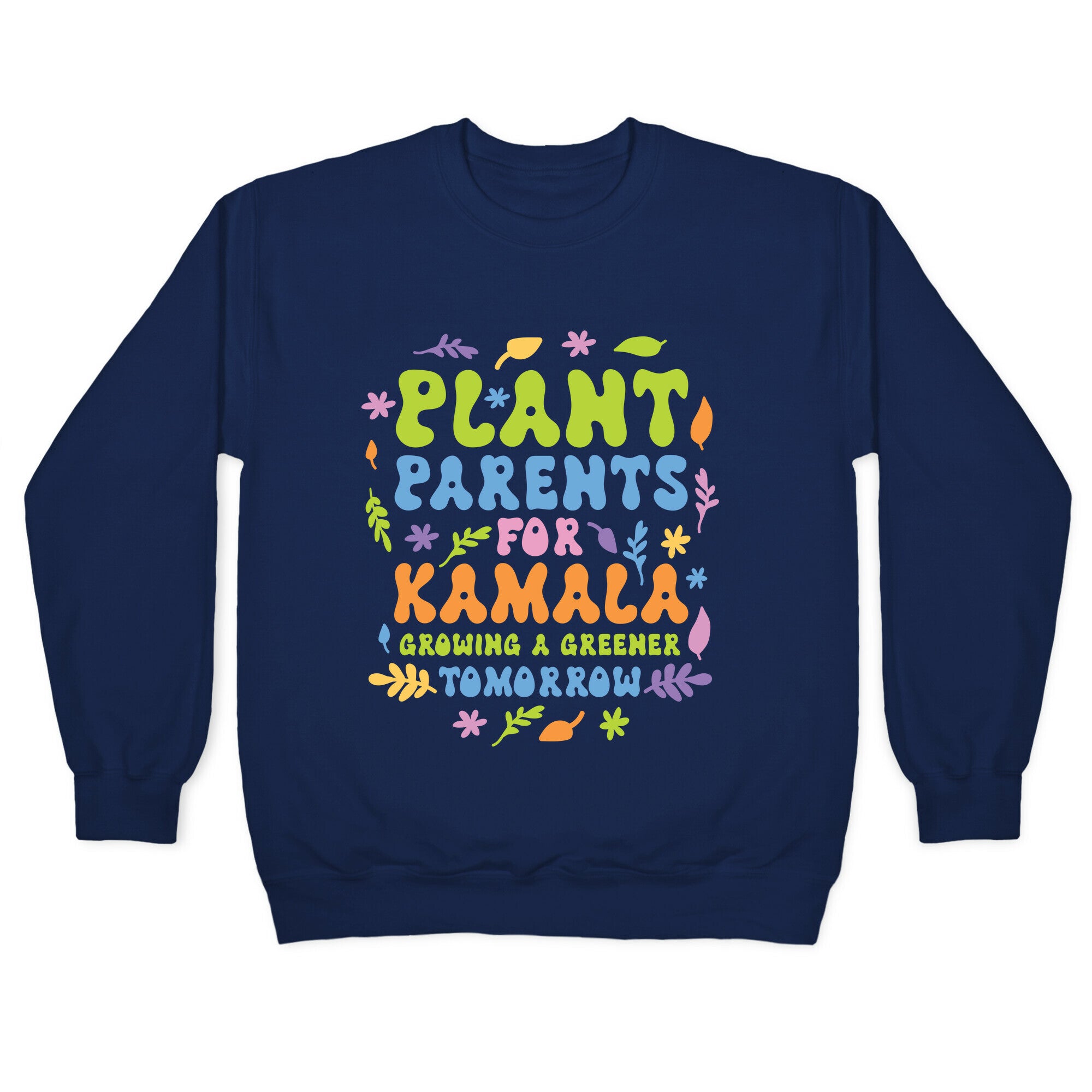 Plant Parents for Kamala Crewneck Sweatshirt