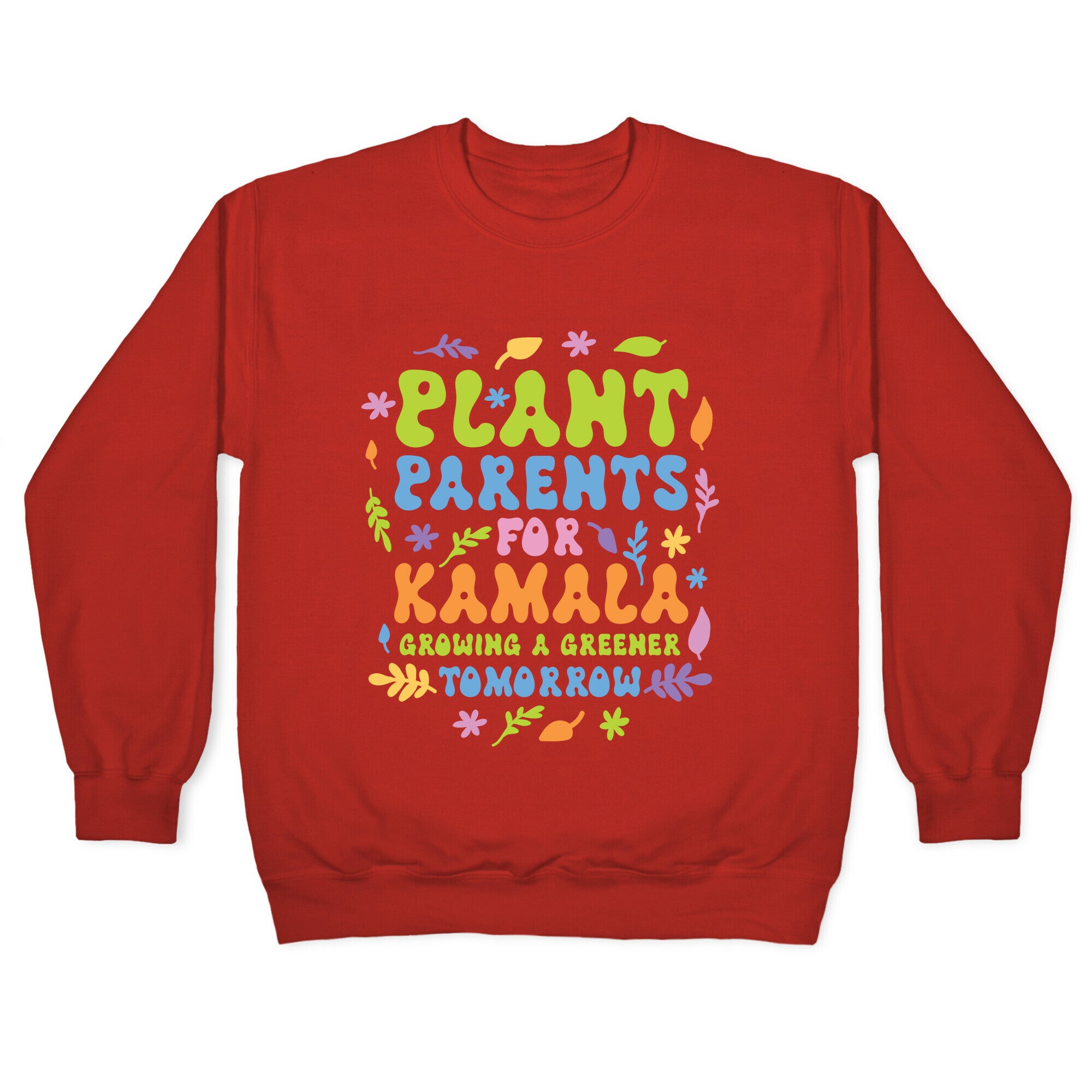 Plant Parents for Kamala Crewneck Sweatshirt