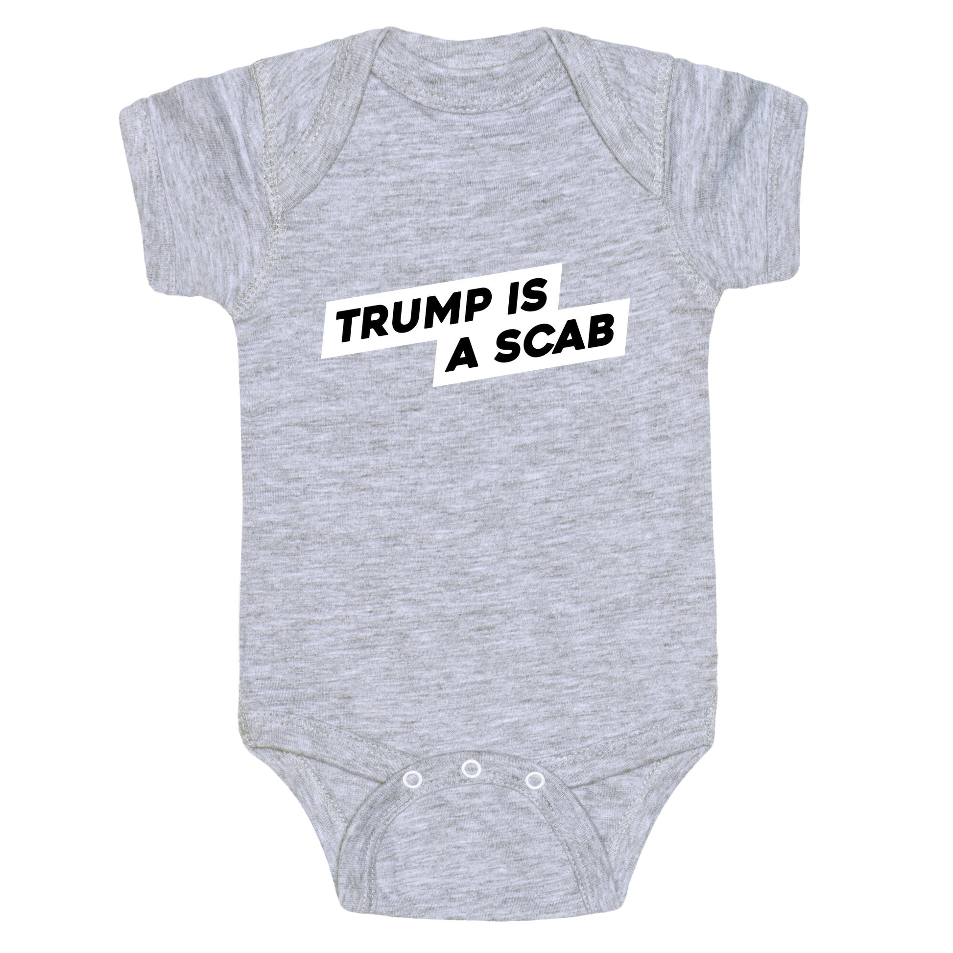 Trump is a Scab Baby One-Piece