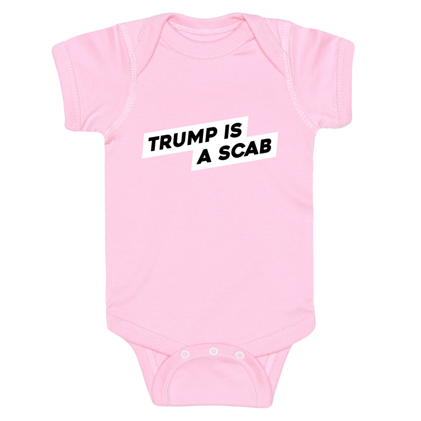 Trump is a Scab Baby One-Piece